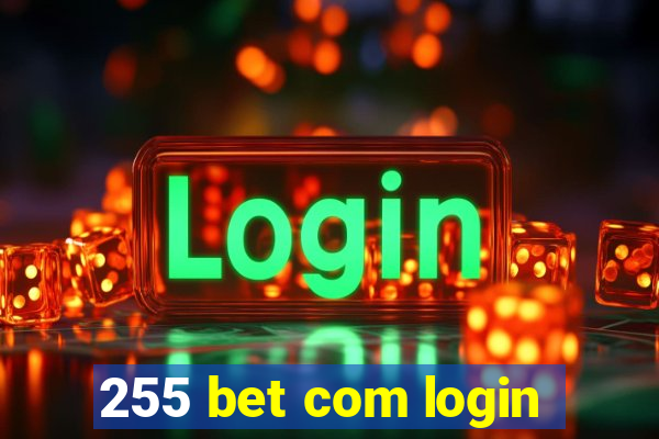 255 bet com login