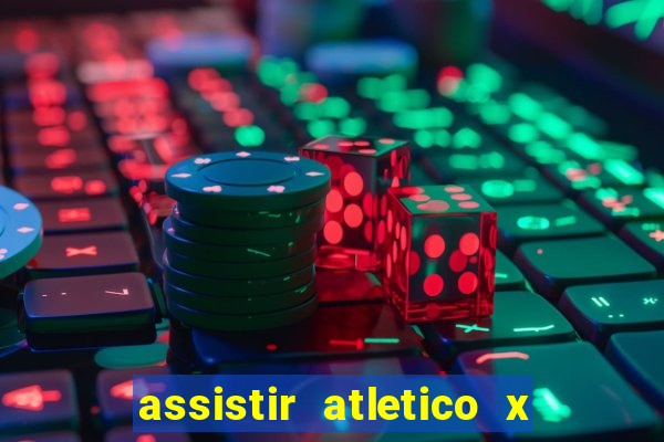 assistir atletico x botafogo futemax