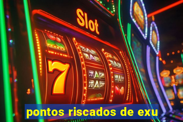 pontos riscados de exu