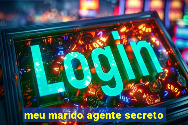 meu marido agente secreto