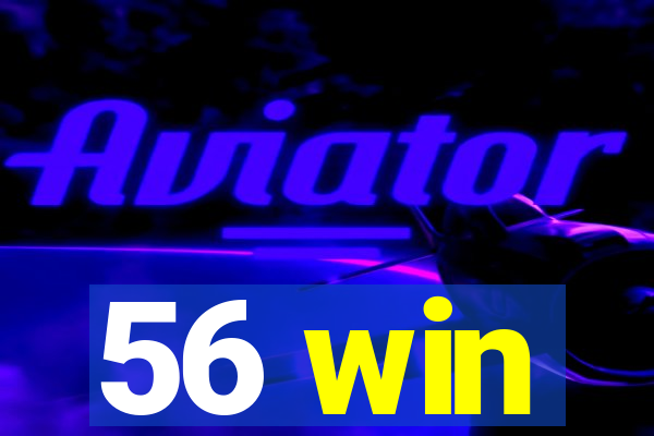 56 win