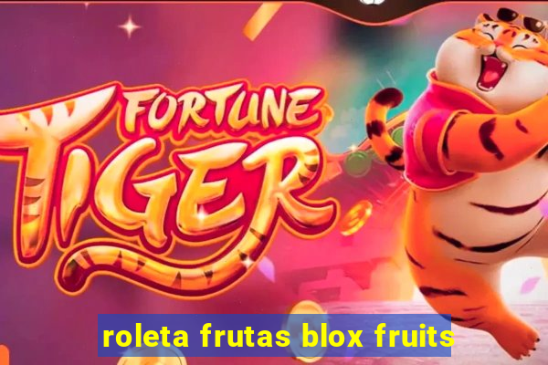 roleta frutas blox fruits