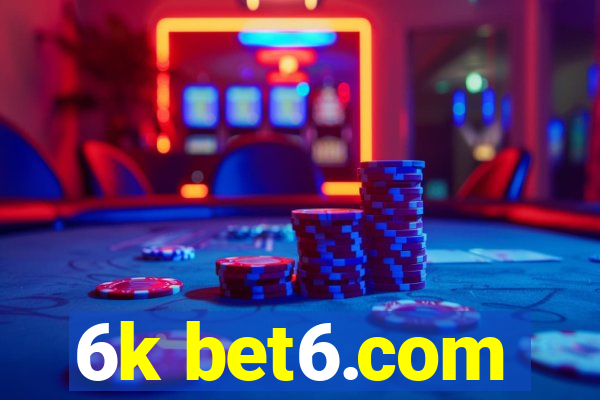 6k bet6.com