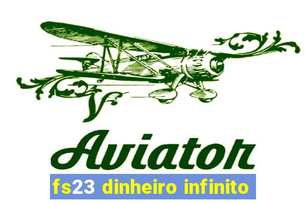 fs23 dinheiro infinito