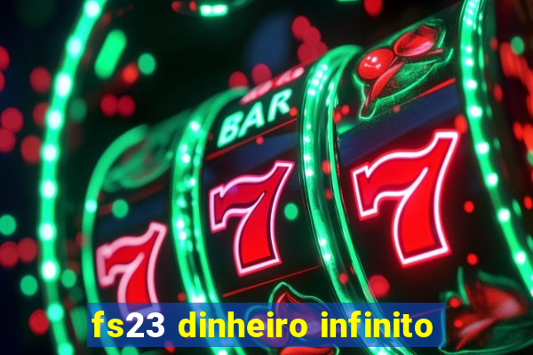 fs23 dinheiro infinito