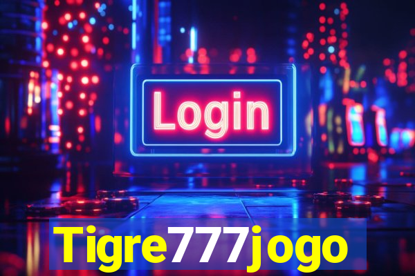 Tigre777jogo