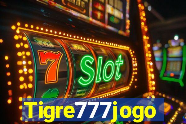 Tigre777jogo