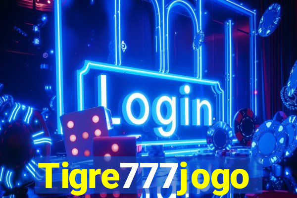 Tigre777jogo