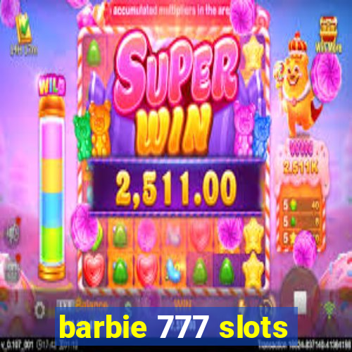 barbie 777 slots