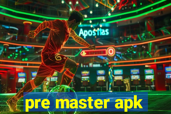 pre master apk