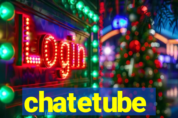 chatetube