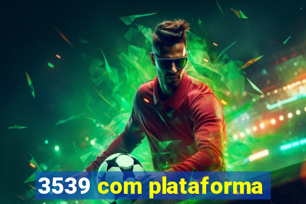 3539 com plataforma