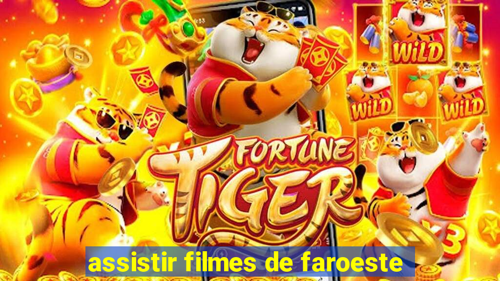 assistir filmes de faroeste