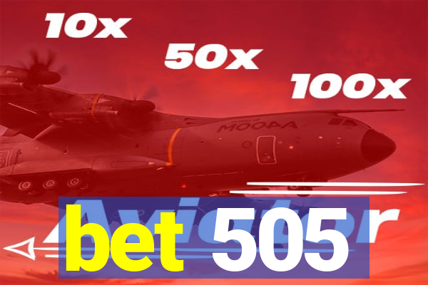 bet 505