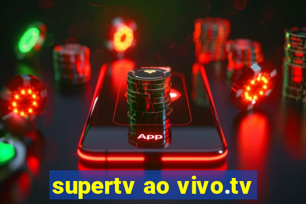 supertv ao vivo.tv