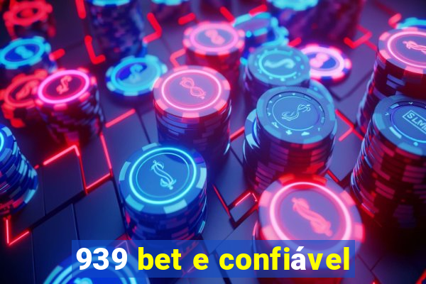 939 bet e confiável