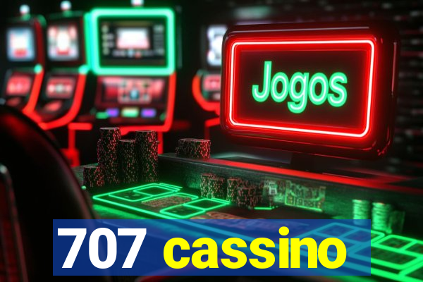 707 cassino