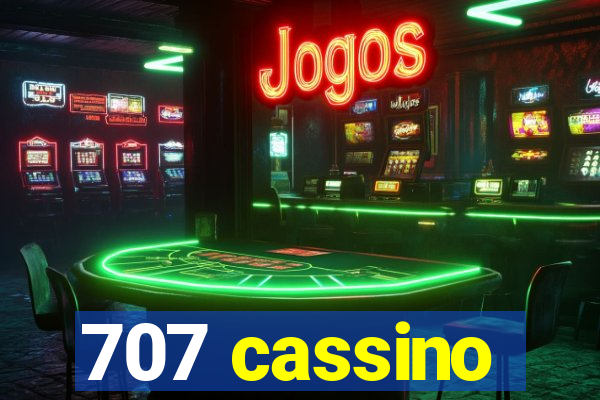 707 cassino