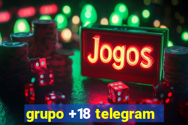 grupo +18 telegram