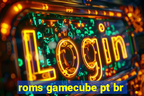 roms gamecube pt br