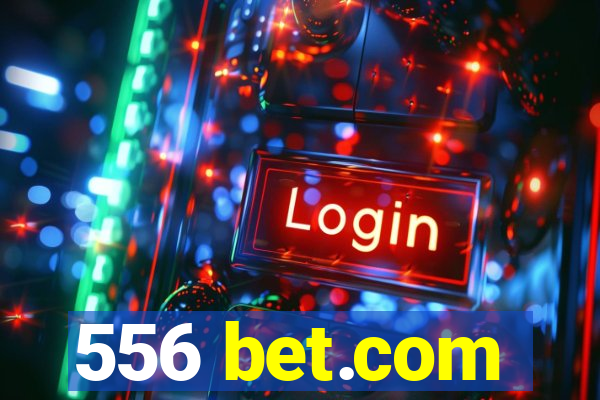 556 bet.com