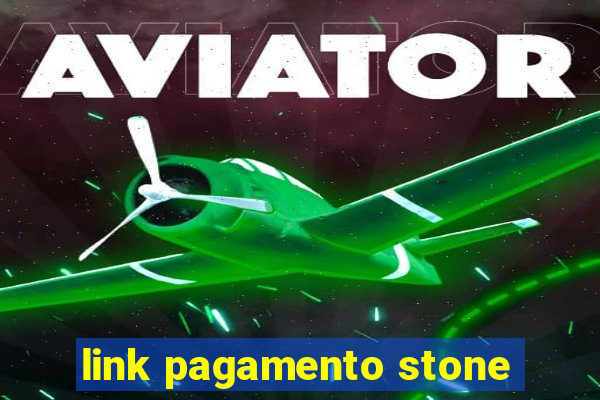 link pagamento stone