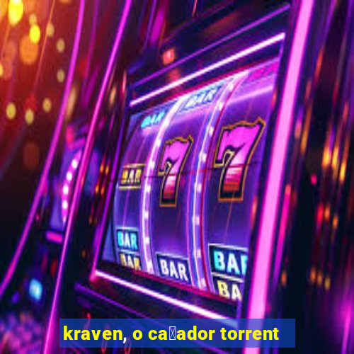 kraven, o ca莽ador torrent