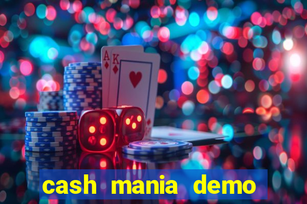 cash mania demo live bet