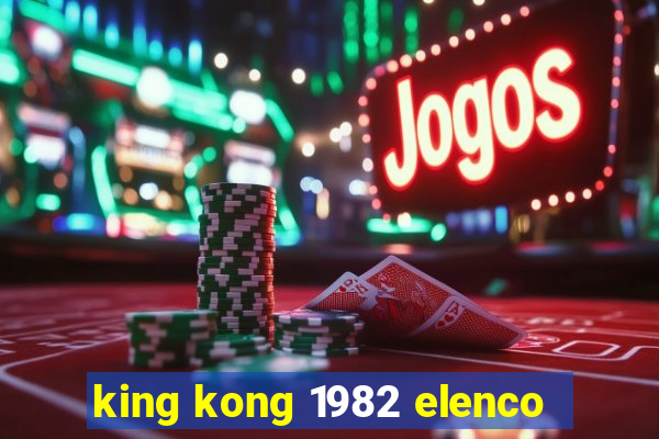 king kong 1982 elenco