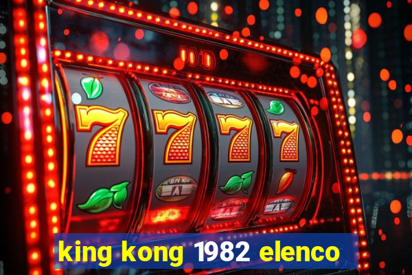 king kong 1982 elenco