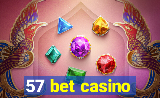 57 bet casino