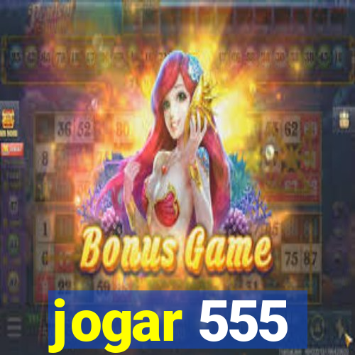 jogar 555