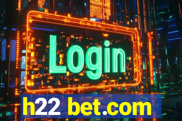 h22 bet.com