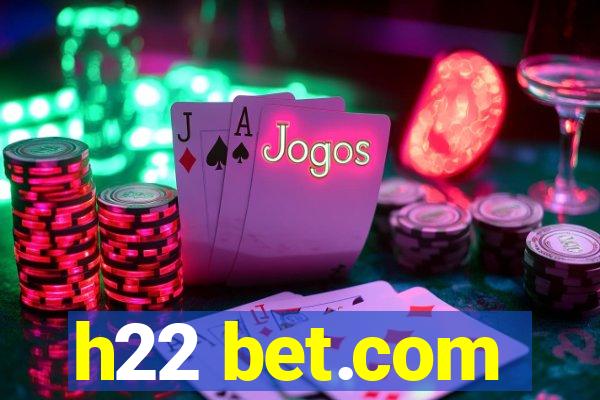 h22 bet.com