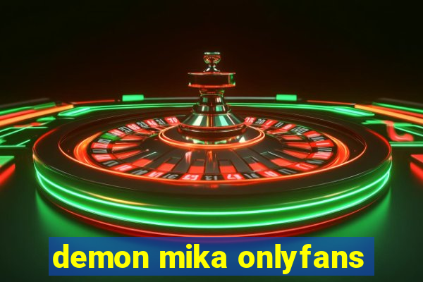 demon mika onlyfans