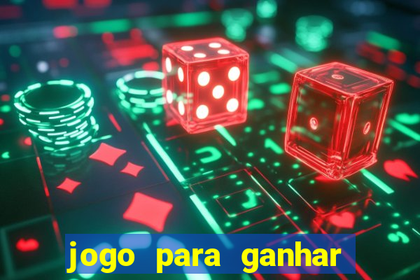 jogo para ganhar dinheiro de verdade no pix na hora