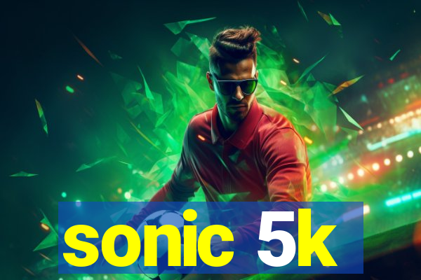 sonic 5k