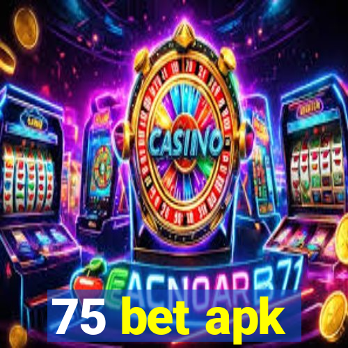 75 bet apk