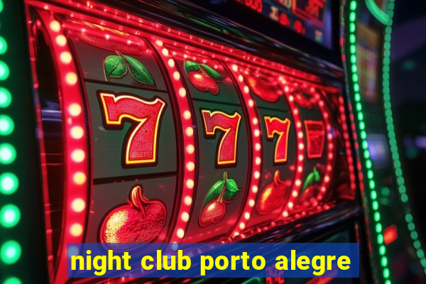 night club porto alegre