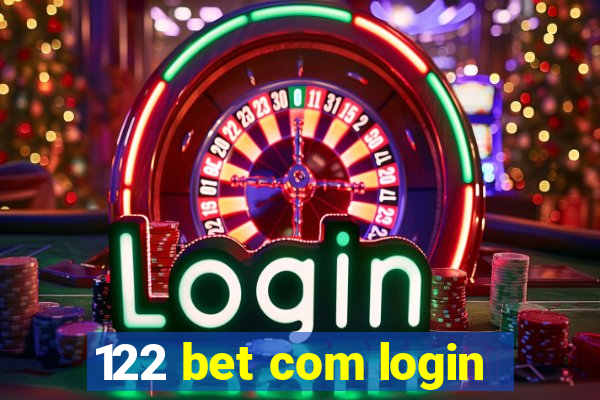 122 bet com login