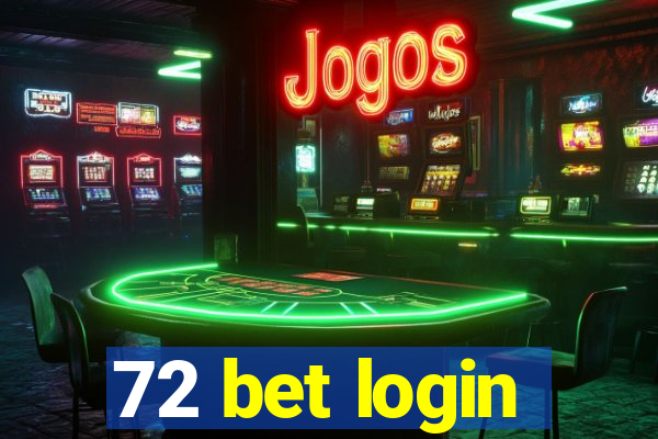 72 bet login