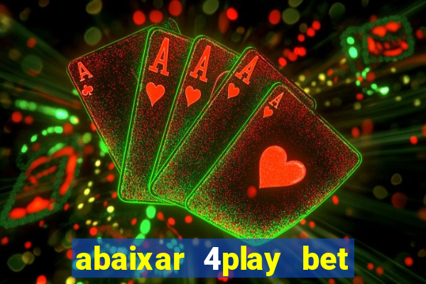 abaixar 4play bet baixar app