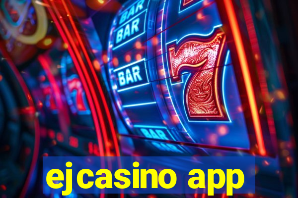 ejcasino app