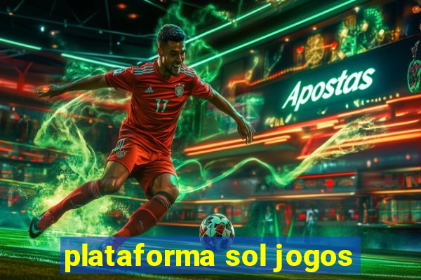 plataforma sol jogos