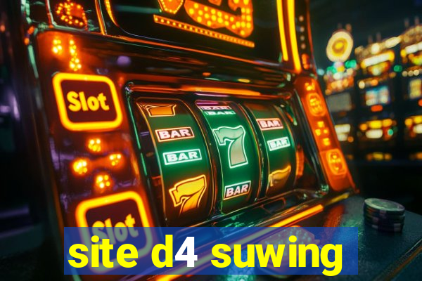 site d4 suwing