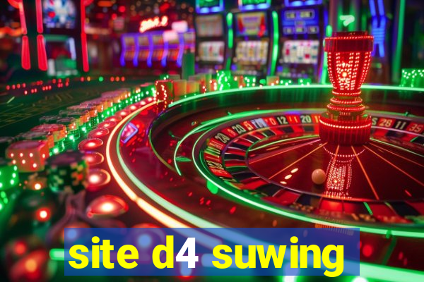 site d4 suwing