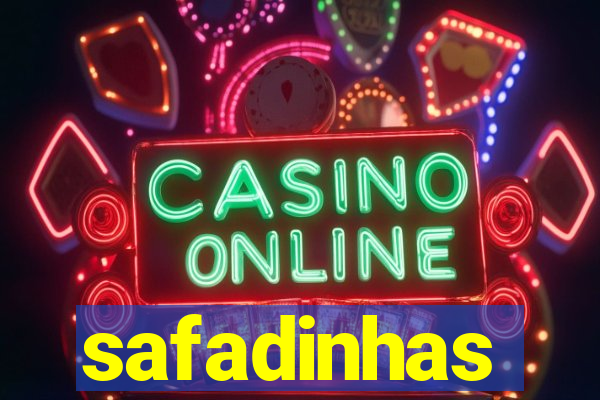 safadinhas