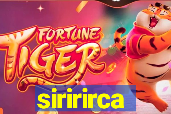 siririrca