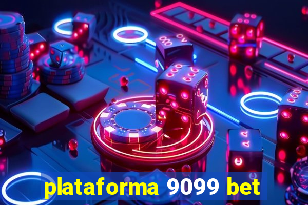 plataforma 9099 bet