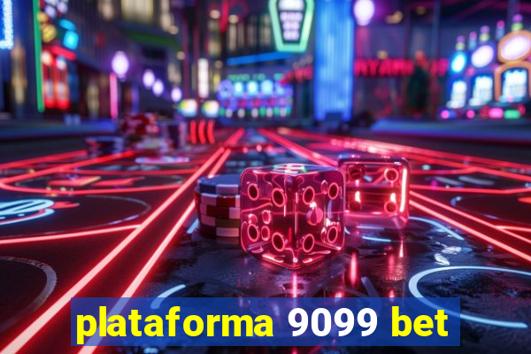 plataforma 9099 bet